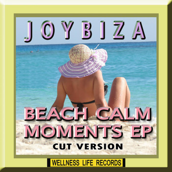 Joybiza - Beach Calm Moments - EP (Cut Version)