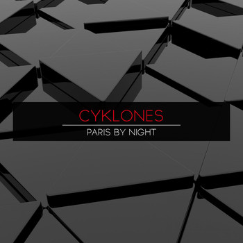 Cyklones - Paris by Night