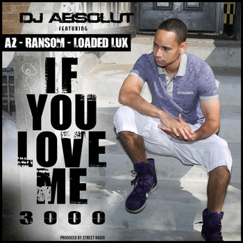 AZ - If You Love Me 3000 (feat. Az, Ransom & Loaded Lux)