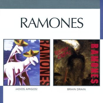 Ramones - Brain Drain / Adios Amigos