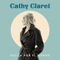 Cathy Claret - Solita por el mundo