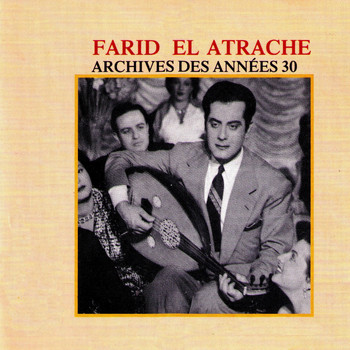 Farid El Atrache - Archives des années 30