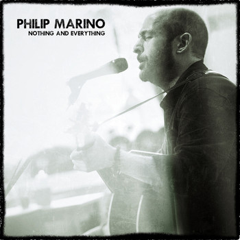 Philip Marino - Nothing and Everything