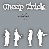 Cheap Trick - Silver (Live)