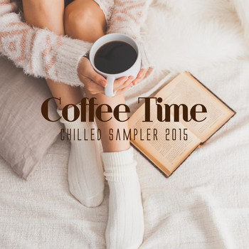 Various Artists - Coffee Time - Chilled Sampler 2015