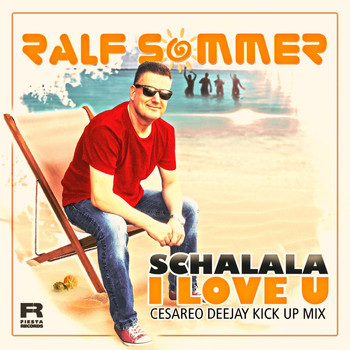 Ralf Sommer - Schalala I Love U (Cesareo Deejay Kick up Mix)