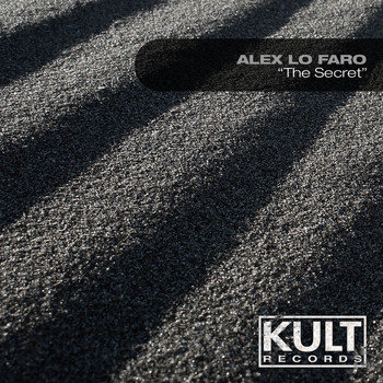 Alex Lo Faro - Kult Records Presents "The Secret"