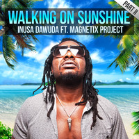 Inusa Dawuda - Walking On Sunshine Part II