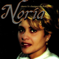 Noria - Chante les classiques du raï