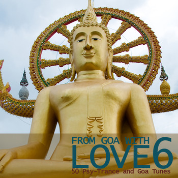 Various Artists - From Goa With Love 6 - 50 Psy-Trance & Goa Tunes