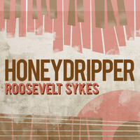 Roosevelt Sykes - Honeydripper