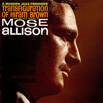 Mose Allison - Transfiguration of Hiram Brown (Remastered)