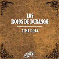 Los Rojos de Durango - Alma Rota