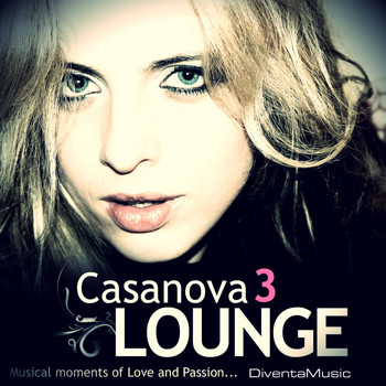 Various Artists - Casanova Lounge 3 - Musical Moments of Love and Passion