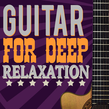 Solo Guitar|Guitar Instrumentals|Instrumental Songs Music - Guitar for Deep Relaxation