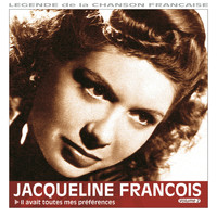 Jacqueline Francois - Il avait toutes mes préférences, Vol. 2 (Collection "Légende de la chanson française")