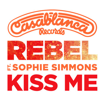 REBEL - Kiss Me