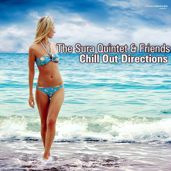 The Sura Quintet - The Sura Quintet & Friends Chill Out Directions