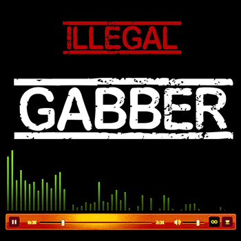 Various Artists - Illegal Gabber