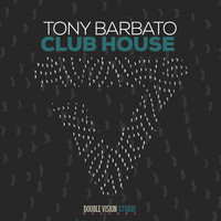 Tony Barbato - Club House