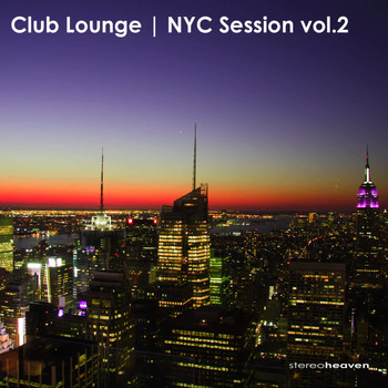 Various Artists - Club Lounge | NYC Session Vol.2