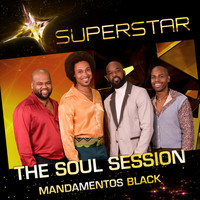 The Soul Session - Mandamentos Black (Superstar) - Single