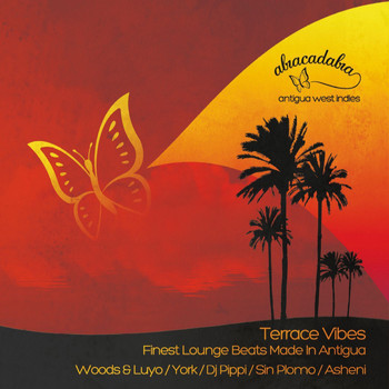 Various Artists - Abracadabra – Terrace Vibes - Finest Lounge Beats Made in Antigua