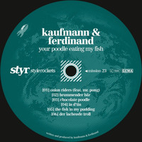 Kaufmann & Ferdinand - Your Poodle Eating My Fish
