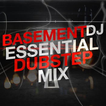 DNB|Dub Step - Basement Dj: Essential Dubstep Mix