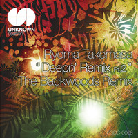 Ryoma Takemasa - Deepn' Remix Pt.2 (The Backwoods Remix)