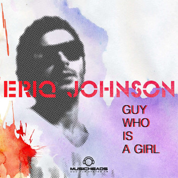 Eriq Johnson - Guy Who Is A Girl