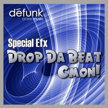 Special EFX - Drop Da Beat/Cmon!