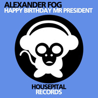 Alexander Fog - Happy Birthday Mr President
