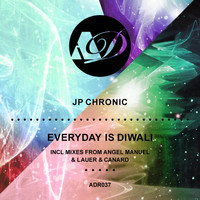 JP Chronic - Everyday Is Diwali
