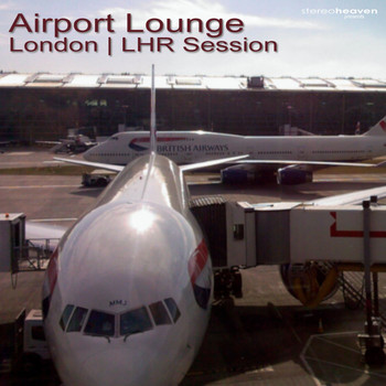 Various Artists - Airport Lounge London | LHR Session