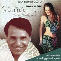Cairo Orchestra - A Tribute to Abdel Halim Hafiz: Instrumentals of the Egyptian Legend