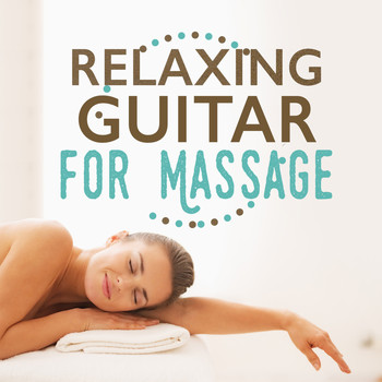 Various Artists - Relaxing Guitar for Massage