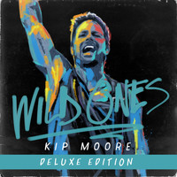 Kip Moore - Wild Ones (Deluxe)