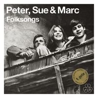 Peter, Sue & Marc - Folksongs (Remastered 2015)
