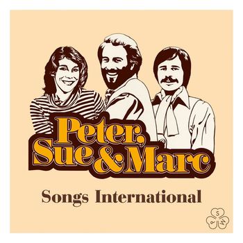 Peter, Sue & Marc - Songs International (Remastered 2015)