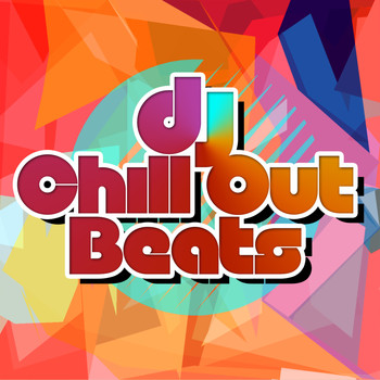 D.J. Chill House|DJ Chill Out - DJ Chill out Beats