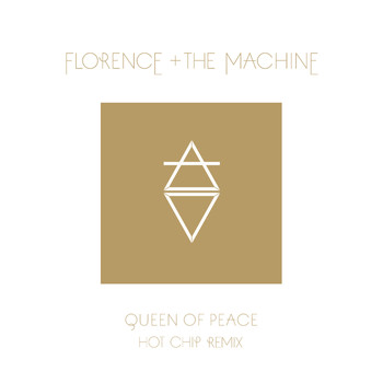 Florence + The Machine - Queen Of Peace (Hot Chip Remix)