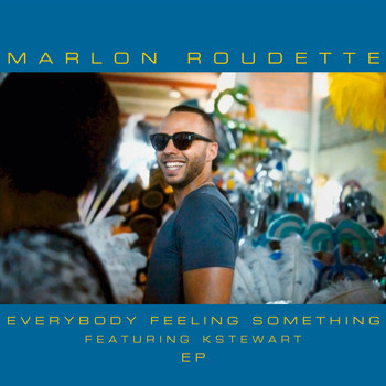 Marlon Roudette - Everybody Feeling Something (EP)