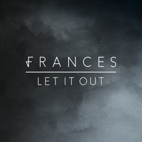 Frances - Let It Out