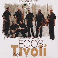 Ecos Del Tivoli - Si del Son Se Trata