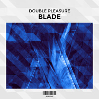 Double Pleasure - Blade