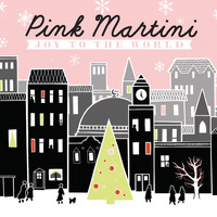 Pink Martini - Joy to the World