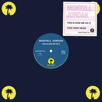 Montell Jordan - This Is How We Do It (Todd Terry Mixes)