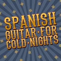 Spanish Guitar Music|Guitar|Guitar Song - Spanish Guitar for Cold Nights