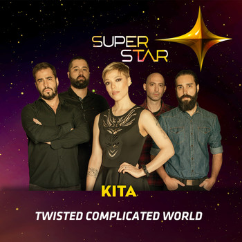 Kita - Twisted Complicated World (Superstar) - Single